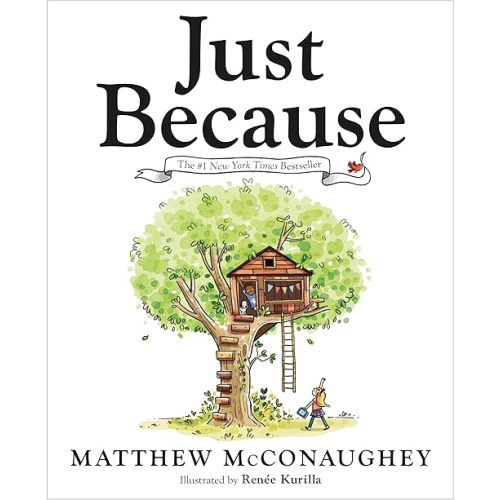 Just Because Hardcover