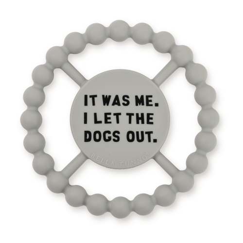 I Let the Dogs Out Happy Teether