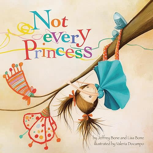 Not Every Princess Hardcover – Picture Book, May 5, 2014