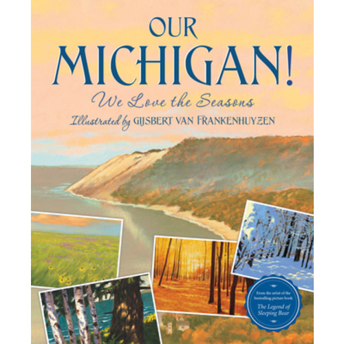 Our Michigan!: We Love the Seasons (Hardcover) | Horizon Books