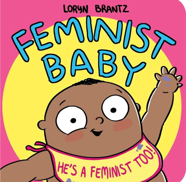Feminist Baby! He's a Feminist Too!