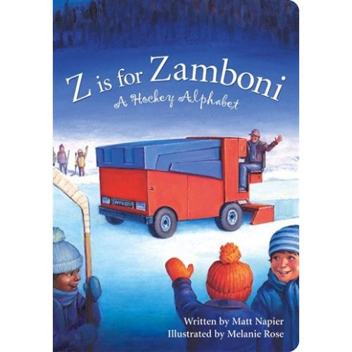 Z Is For Zamboni: A Hockey Alphabet, Book by Matt Napier (Hardcover) | www.chapters.indigo.ca