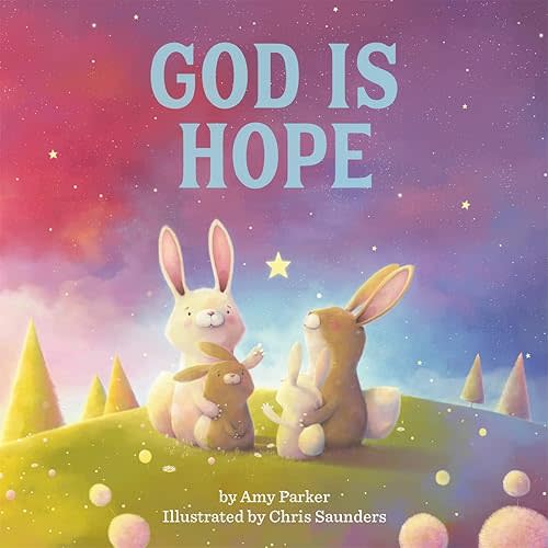 God Is Hope (God Is Series) Board book – December 8, 2020