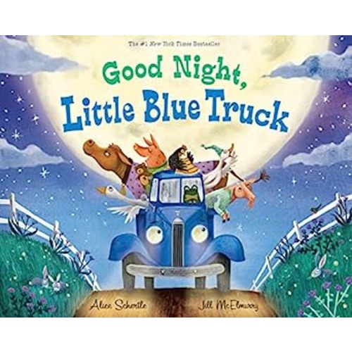 Good Night, Little Blue Truck: Schertle, Alice, McElmurry, Jill: 9781328852137: Amazon.com: Books