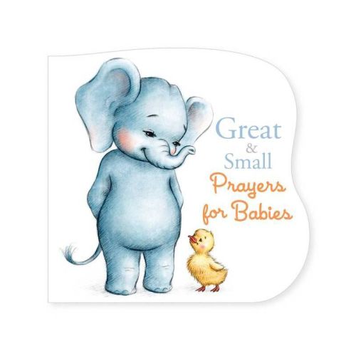 Great and Small Prayers for Babies - by B&h Kids Editorial (Board Book)