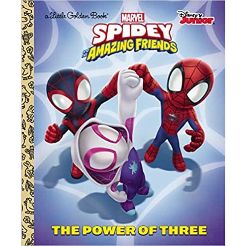 The Power of Three (Marvel Spidey and His Amazing Friends) (Little Golden Book)