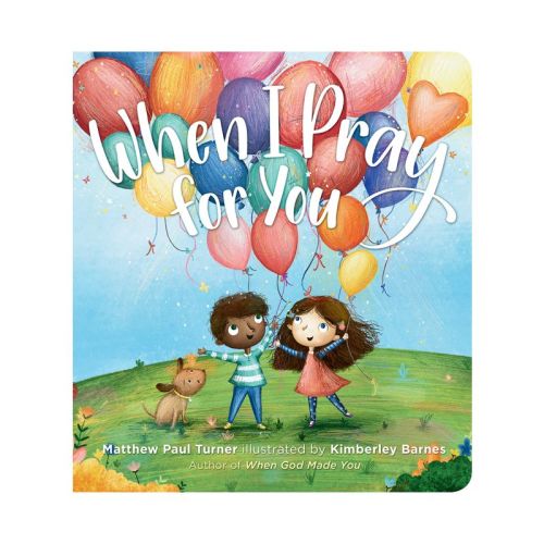 When I Pray For You - By Matthew Paul Turner (board Book)