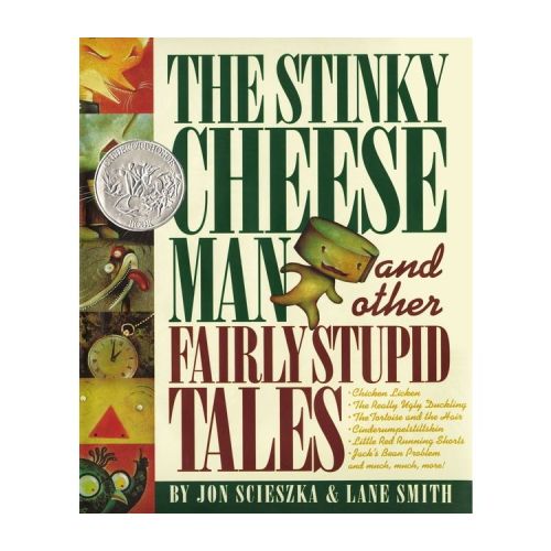 The Stinky Cheese Man and Other Fairly Stupid Tales - by Jon Scieszka (Hardcover)