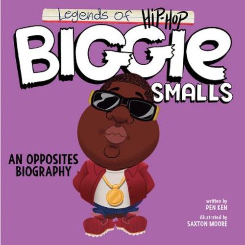 Legends of Hip-Hop: Biggie Smalls - by Pen Ken (Board Book)
