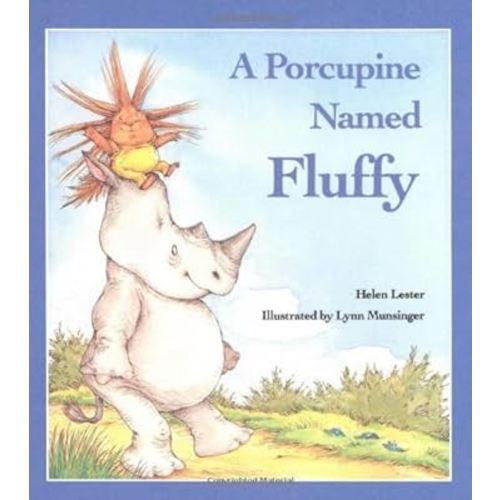 A Porcupine Named Fluffy by Helen Lester (1986-03-24)