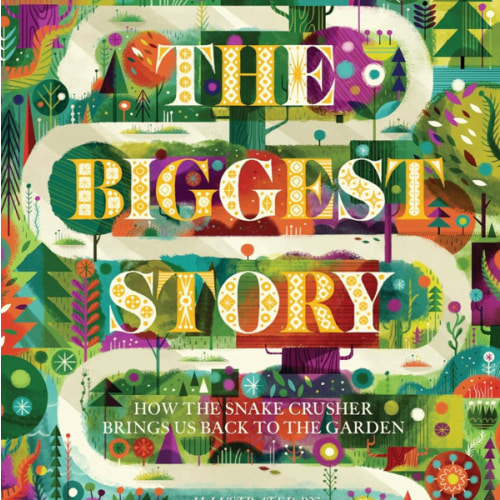 The Biggest Story: How the Snake Crusher Brings Us Back to the Garden