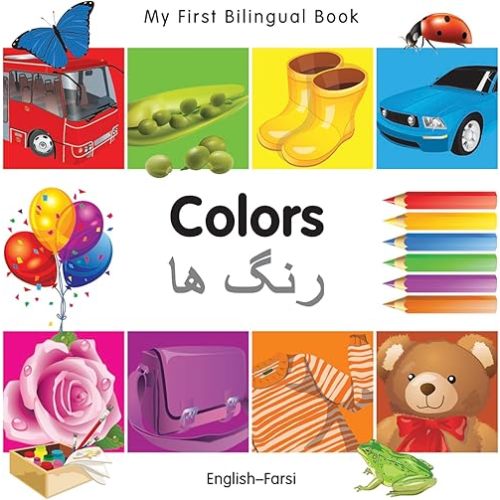 My First Bilingual Book–Colors (English–Farsi) Board book – Picture Book, April 1, 2011