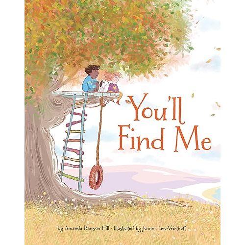You'll Find Me Hardcover – Picture Book, May 14, 2024