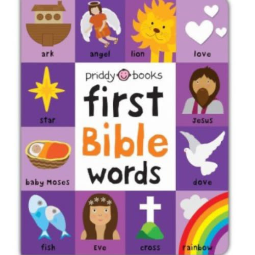 First 100: Bible Words: Share stories of faith and devotion with your baby