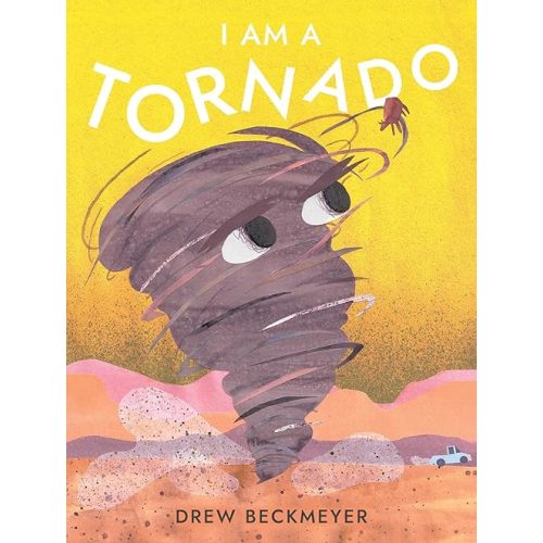 I Am a Tornado Hardcover – Picture Book, May 9, 2023