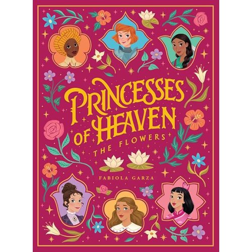 Princesses of Heaven: The Flowers Hardcover – Picture Book, March 4, 2024