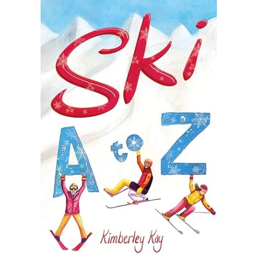 Ski A to Z: An Illustrated Guide to Skiing