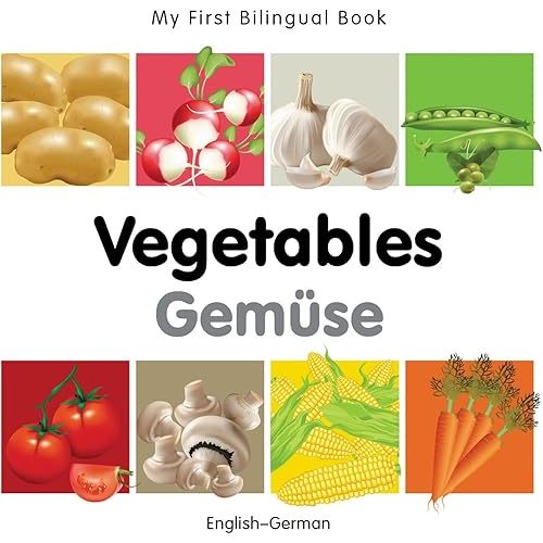 My First Bilingual Book–Vegetables (English–German) (German and English Edition) Board book – Picture Book, November 17, 2011