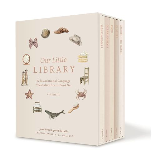Our Little Library Vol. 2: A Foundational Language Vocabulary Board Book Set for Babies, Including Ocean Animals, Safari Animals, Food and Drink, ... the House (Our Little Adventures Series)