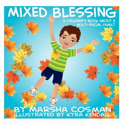 Mixed Blessing: A Children's Book About a Multi-Racial Family, (Paperback)