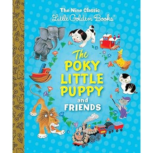The Poky Little Puppy and Friends: The Nine Classic Little Golden Books