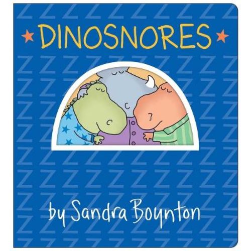 Dinosnores - (Boynton on Board) by Sandra Boynton (Board Book)