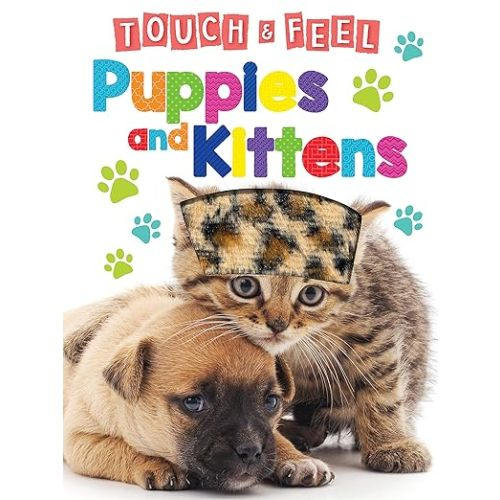 Puppies & Kitties - Touch and Feel Board Book - Sensory Board Book