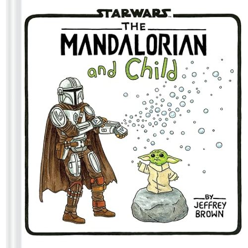 The Mandalorian and Child (Star Wars) Hardcover – November 7, 2023