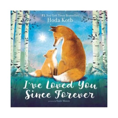 I've Loved You Since Forever Board Book by Hoda Kotb