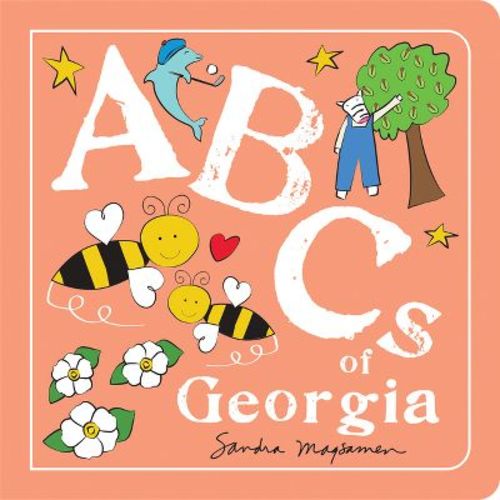 Abcs Of Georgia - (abcs Regional) By Sandra Magsamen (board Book)