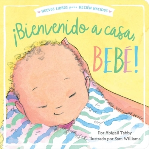 �Bienvenido a Casa, Beb�! (Welcome Home, Baby!) | Powell's Books