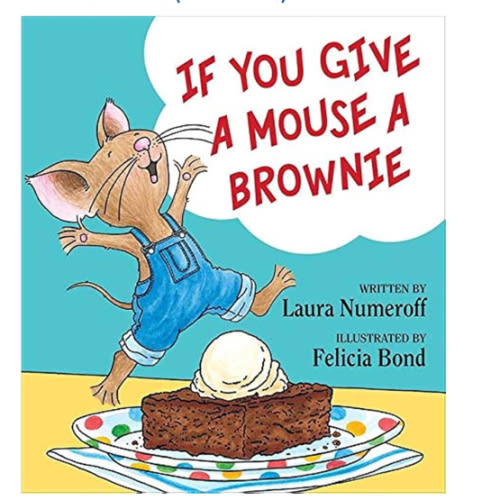 If You Give a Mouse a Brownie (If You Give... Books)