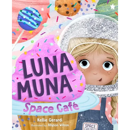 Luna Muna: Space Café (Ages 4-8) (Space Explorers, Aeronautics & Space, Astronomy for Kids)