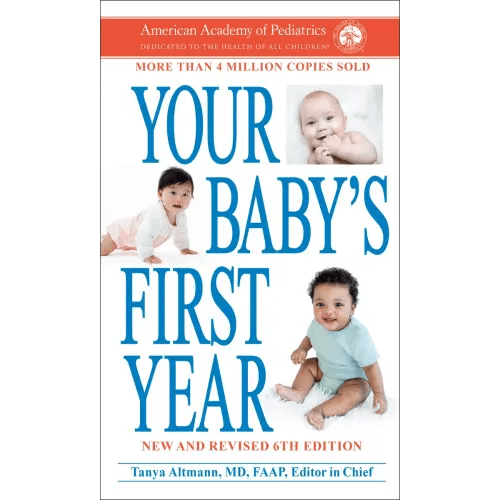 Your Baby's First Year 6th Edition a book by American Academy Of Pediatrics and Tanya Altmann MD - Bookshop.org US