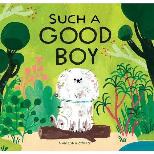 Such a Good Boy: (dog books for kids, pets for children)