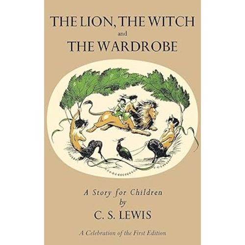 THE LION, THE WITCH AND THE WARDROBE A Story for Children; the Chronicles of Narnia Volume 1
