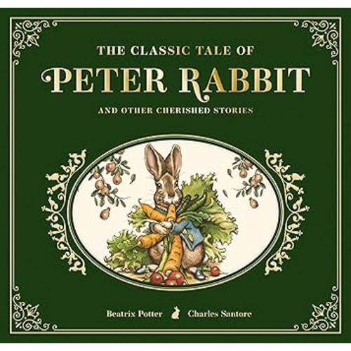 The Classic Tale of Peter Rabbit: The Collectible Leather Edition (Illustrated Classic Children's Stories By Beatrix Potter)
