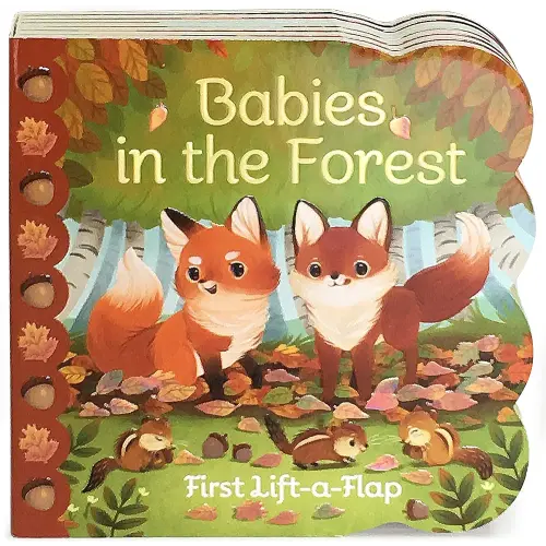 Babies in the Forest- A Lift-a-Flap Board Book for Babies and Toddlers, Ages 1-4 (Chunky Lift-A-Flap Board Book)