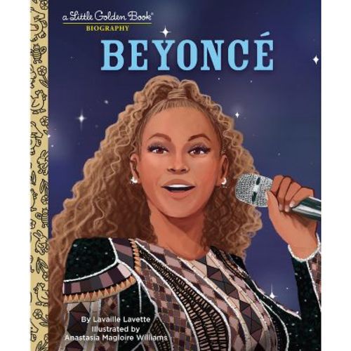 Beyonce: A Little Golden Book Biography (presented By Ebony Jr.) - By Lavaille Lavette (hardcover)
