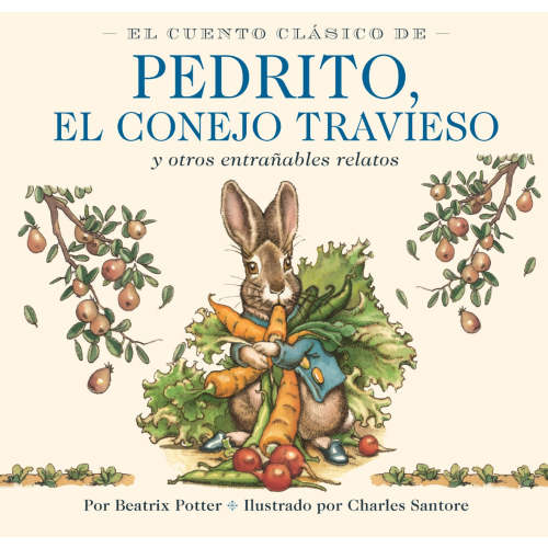 El Cuento Clásico de Pedrito, El Conejo Travieso: Y otros entrañables – The Foyer Store