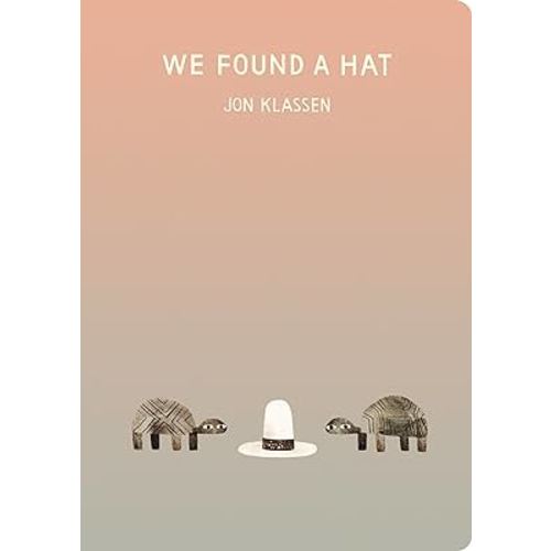 We Found a Hat (The Hat Trilogy)