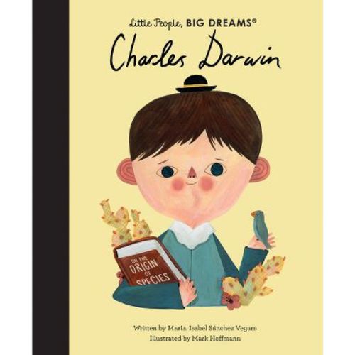 Charles Darwin - (Little People, Big Dreams) by Maria Isabel Sanchez Vegara (Hardcover)