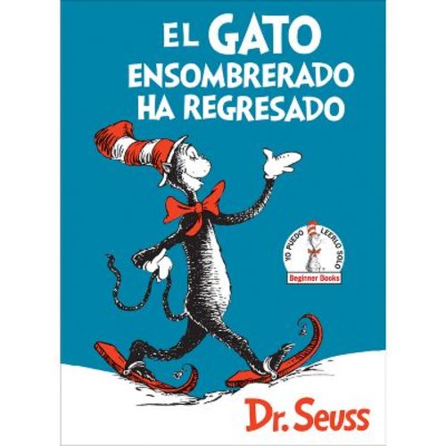 El Gato Ensombrerado Ha Regresado (the Cat in the Hat Comes Back Spanish Edition) - (Beginner Books) by Dr Seuss (Hardcover)