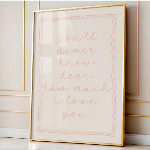 You'll never know dear how much I love you Art Print | pastel baby pink boho Kids room wall decor, children's Bedroom Decor Nursery Wall Art