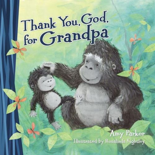 Thank You, God, For Grandpa - By Amy Parker (board Book)