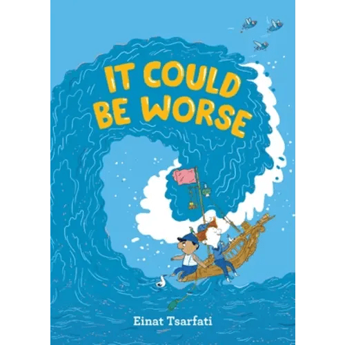 It Could Be Worse a book by Einat Tsarfati and Einat Tsarfati - Bookshop.org US