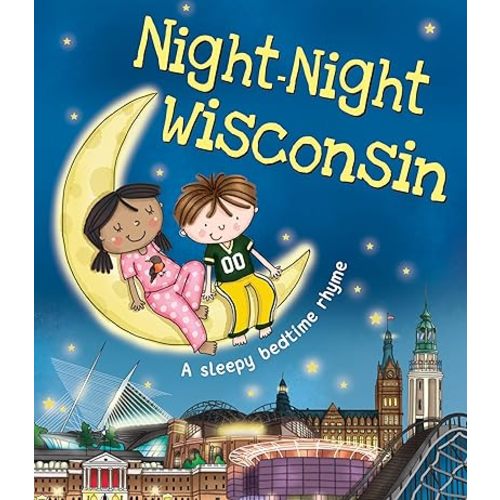 Night-Night Wisconsin: A Sweet Goodnight Board Book for Kids and Toddlers Board book – October 4, 2016