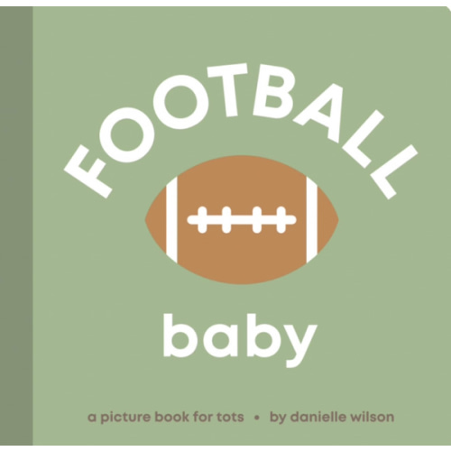 Football Baby: Board Book for Early Learners (Let’s Go! Baby)