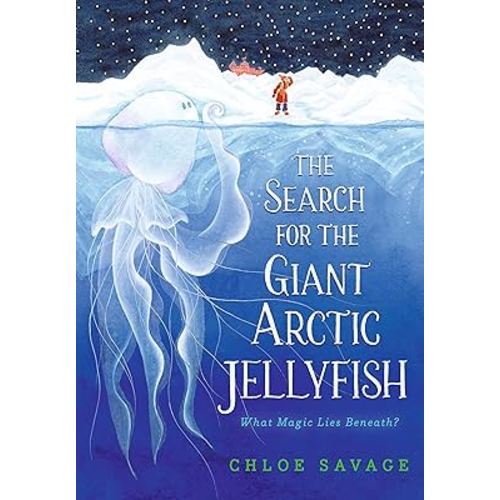 The Search for the Giant Arctic Jellyfish (Hidden Wonders)