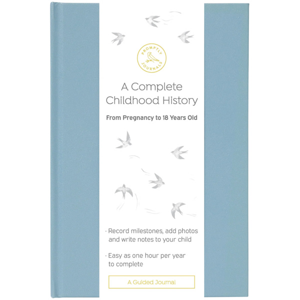 A Complete Childhood History: From Pregnancy to 18 Years Old (Dusty Blue– Promptly Journals
